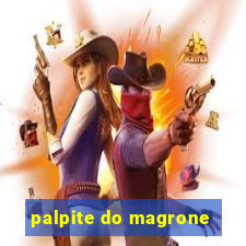 palpite do magrone